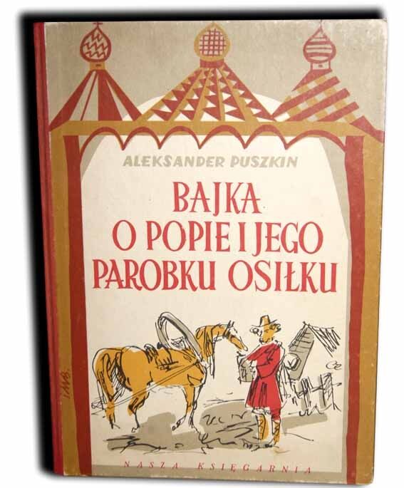 PUSZKIN- BAJKA O POPIE I JEGO PAROBKU OSIŁKU wyd. 1954r. ilustr. Uniechowski