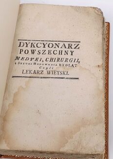 DYKCYONARZ POWSZECHNY MEDYKI, CHIRURGII, I SZTUKI HODOWANIA BYDLĄT, CZYLI LEKARZ WIEYSKI, 8 wol. wyd. 1788-1793 - 30