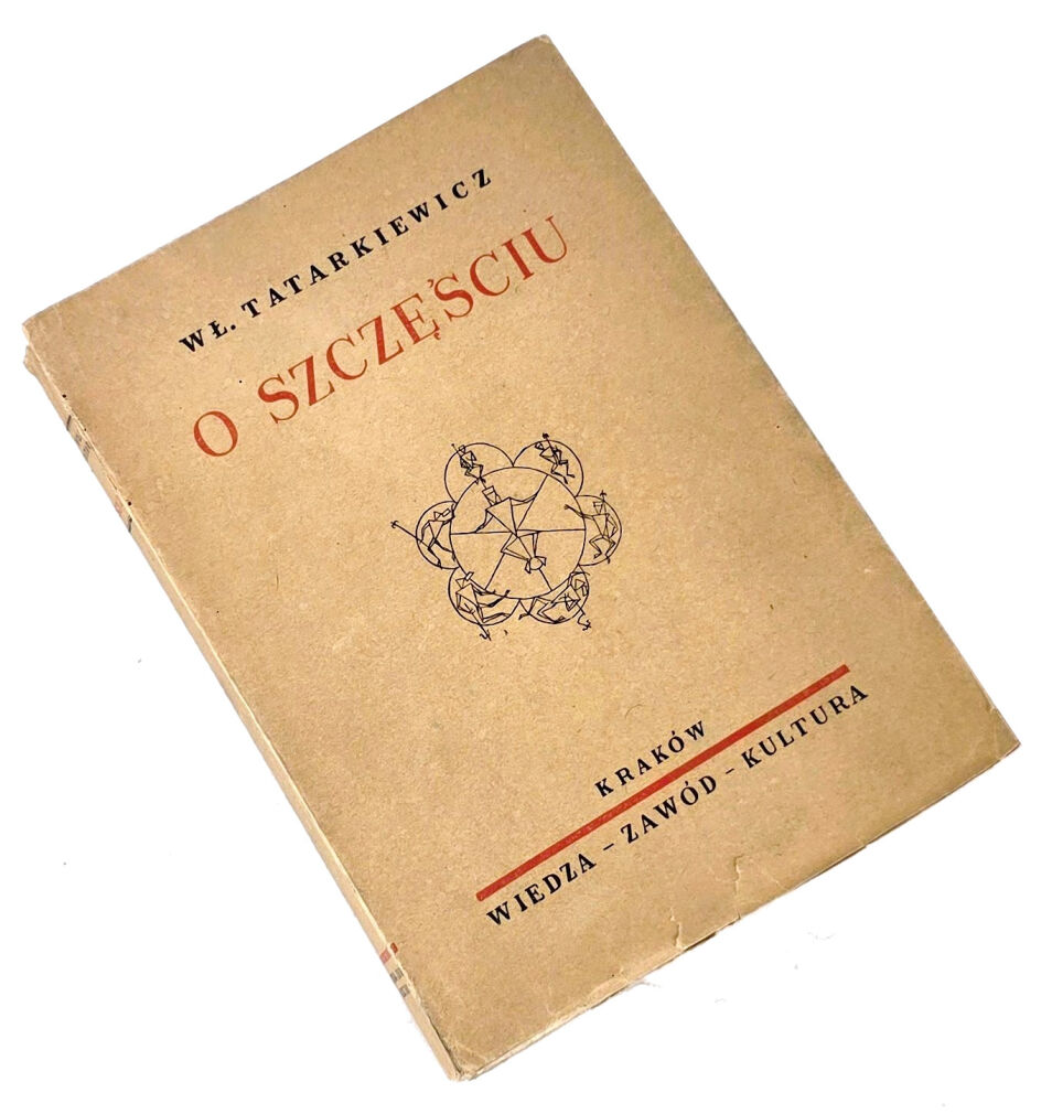 TATARKIEWICZ - O SZCZĘŚCIU