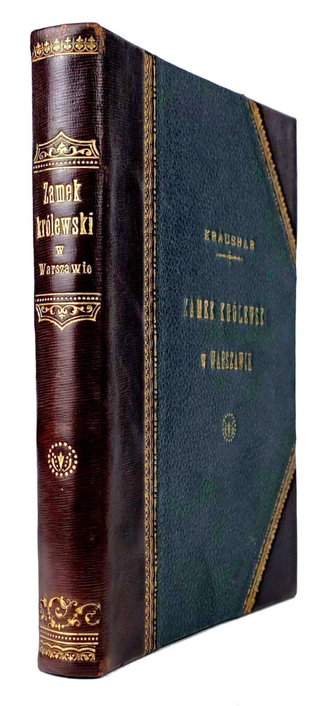 KRAUSHAR - ZAMEK KRÓLEWSKI W WARSZAWIE. ZARYS HISTORYCZNO-OBYCZAJOWY. Dekoracyjny półskórek