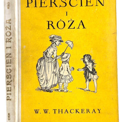 THACKERAY - PIERŚCIEŃ I RÓŻA. 1936
