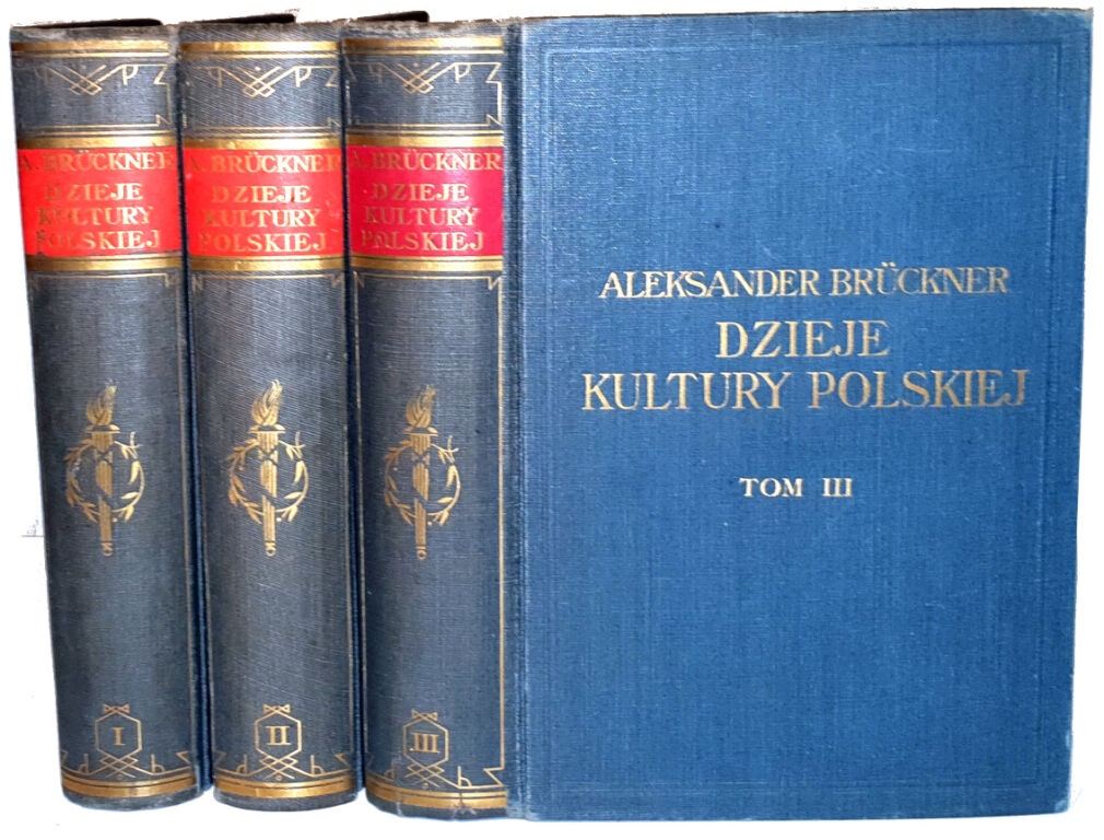 BRUCKNER- DZIEJE KULTURY POLSKIEJ Tom I-III [komplet] wyd. 1930r.