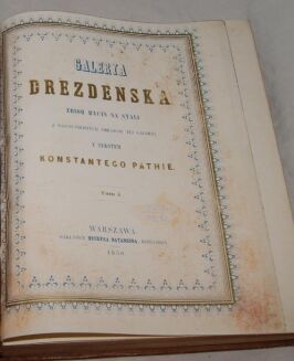 PATHIE - GALERYA DREZDEŃSKA zbiór rycin na stali z najcelniejszych obrazów tej Galeryi T.I-II staloryty 1850r. SKÓRA - 5