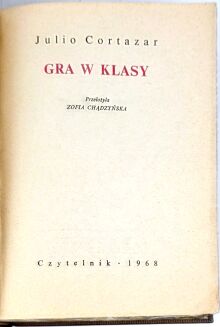 CORTAZAR - GRA W KLASY wyd. 1, 1968 - 5