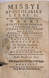 [O CZARACH, GUSŁACH I ZABOBONACH] MISSYI APOSTOLSKIEY Część II Kalisz 1792 - 2