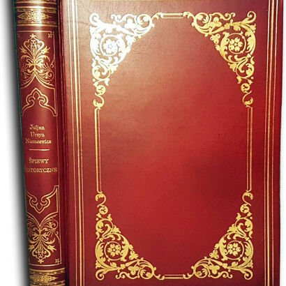 NIEMCEWICZ- ŚPIEWY HISTORYCZNE Petersburg 1876  z illustracyami wg rysunków Juljana Kossaka i Henryka Pillatego, i muz. F. Lessla