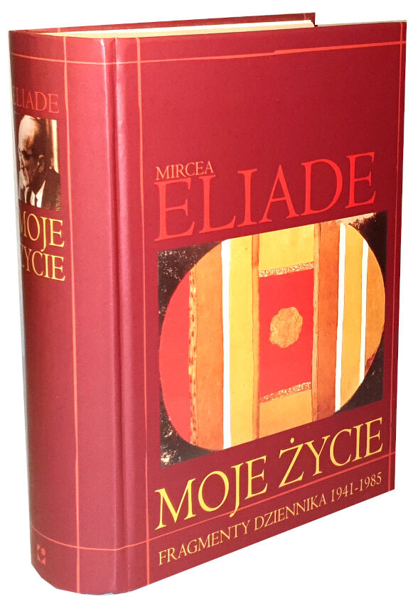 MIRCEA ELIADE - MOJE ŻYCIE Fragmenty dziennika