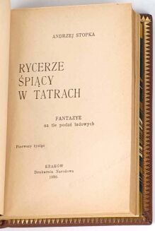 STOPKA - RYCERZE ŚPIĄCY W TATRACH. FANTAZYE NA TLE PODAŃ LUDOWYCH. Wyd.1, skóra - 5