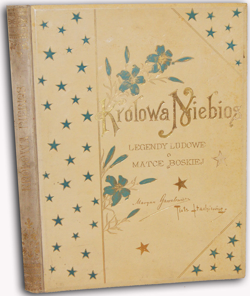 GAWALEWICZ; STACHIEWICZ- KRÓLOWA NIEBIOS wyd. 1895 