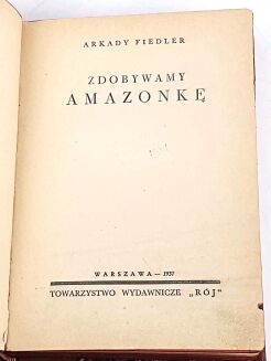 FIEDLER- ZDOBYWAMY AMAZONKĘ wyd.1 z 1937 - 4