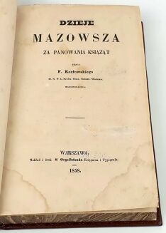 KOZŁOWSKI - DZIEJE MAZOWSZA ZA PANOWANIA KSIĄŻĄT wyd. 1858 - 5