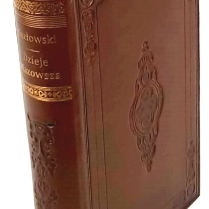 KOZŁOWSKI - DZIEJE MAZOWSZA ZA PANOWANIA KSIĄŻĄT wyd. 1858