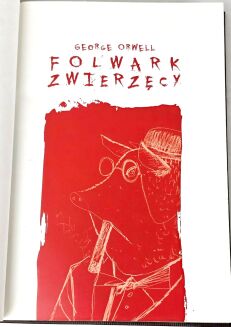 ORWELL - FOLWARK ZWIERZĘCY Wydanie kolekcjonerskie ilustrowane gwaszami Iwana Kulika - 3