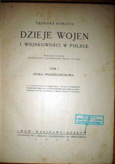 KORZON- DZIEJE WOJEN I WOJSKOWOŚCI W POLSCE wyd.1923r. - 2