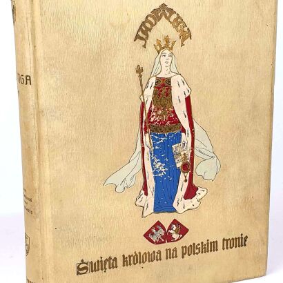 BANDURSKI- JADWIGA. ŚWIĘTA KRÓLOWA NA TRONIE POLSKIM