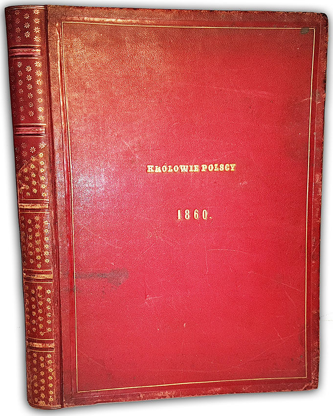 LESSER- KRÓLOWIE POLSCY wizerunki zebrane i rysowane przez Alexandra wyd. 1860 oprawa 