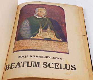 KOSSAK-SZCZUCKA - BEATUM SCELUS. Pierwsza historyczna powieść autorki Krzyżowców! - 4