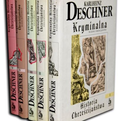 DESCHNER- KRYMINALNA HISTORIA CHRZEŚCIJAŃSTWA t. I-V [ komplet]