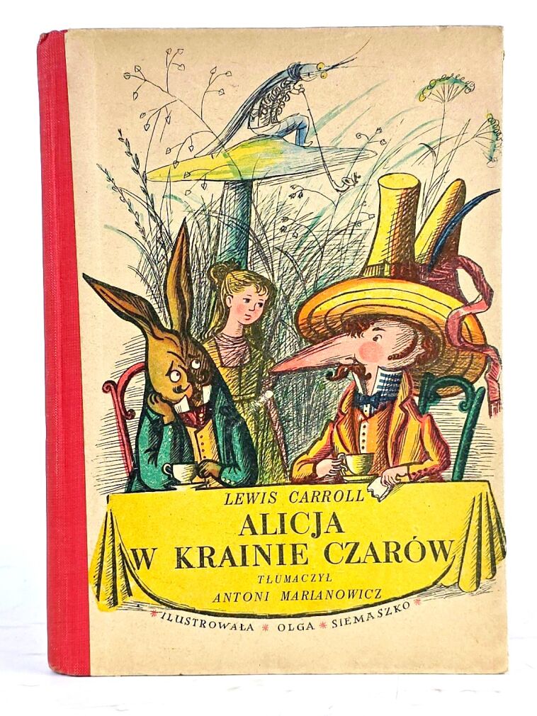 CARROLL - ALICJA W KRAINIE CZAROW / ALICE IN WONDERLAND illustrated by Siemaszko 1955