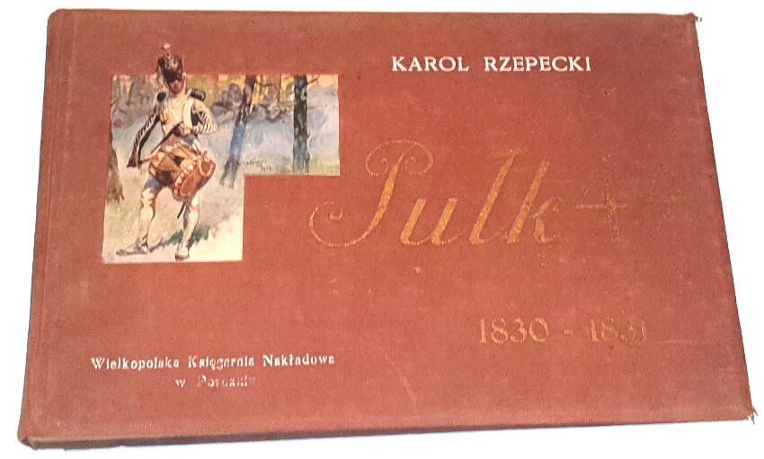 RZEPECKI- PUŁK CZWARTY 1830-1831. wyd.1916