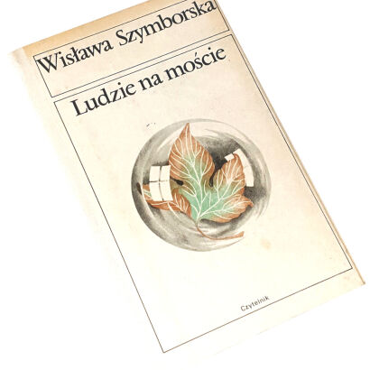 SZYMBORSKA - LUDZIE NA MOŚCIE. PEOPLE ON THE BRIDGE first edition