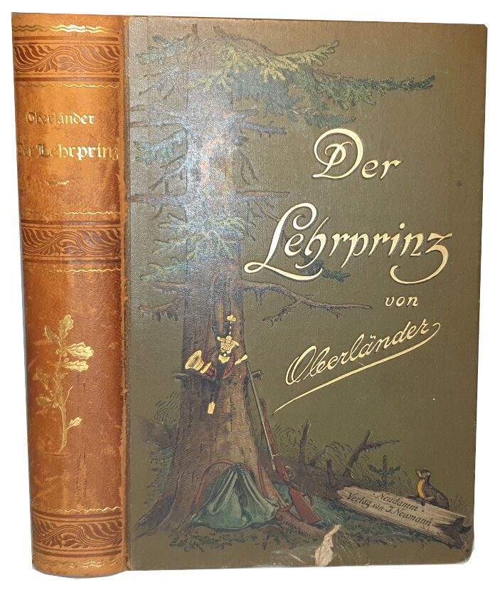 OBERLÄNDER - DER LEHRPRINZ, EIN FÜHRER FÜR ANGEHENDE JÄGER MIT BESONDERER BERÜCKSICHTIGUNG DER INTERESSEN DES REVIERINHABERS UND JAGDVERWALTERS.