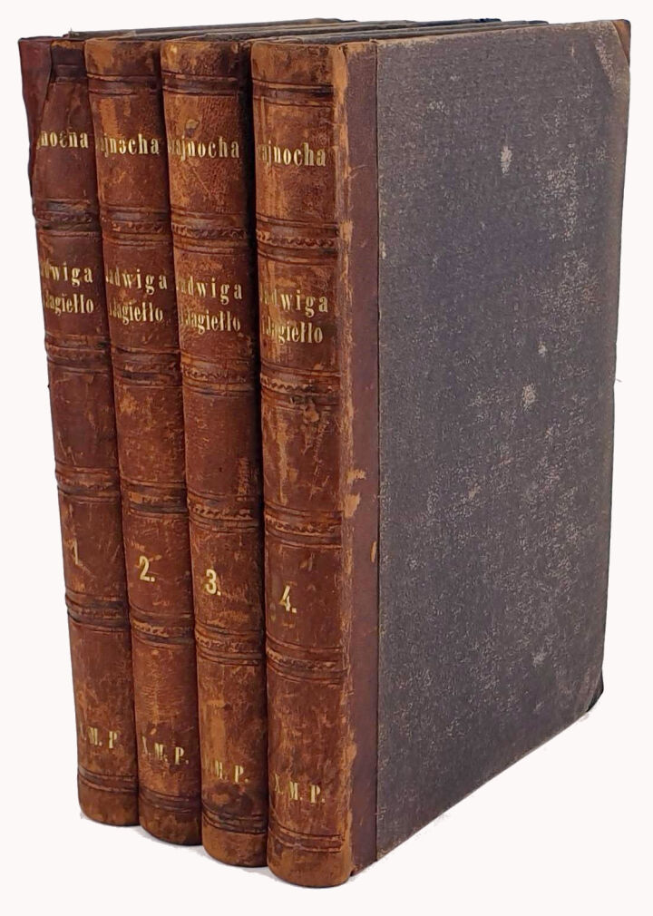 SZAJNOCHA - JADWIGA I JAGIEŁŁO t.1-4 [komplet] 1861r.