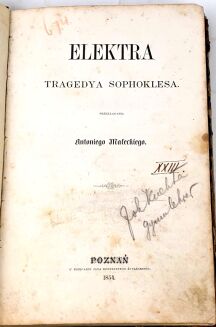 MAŁECKI - ELEKTRA Tragedya Sophoklesa. Pierwsze polskie wydanie, 1854 - 2