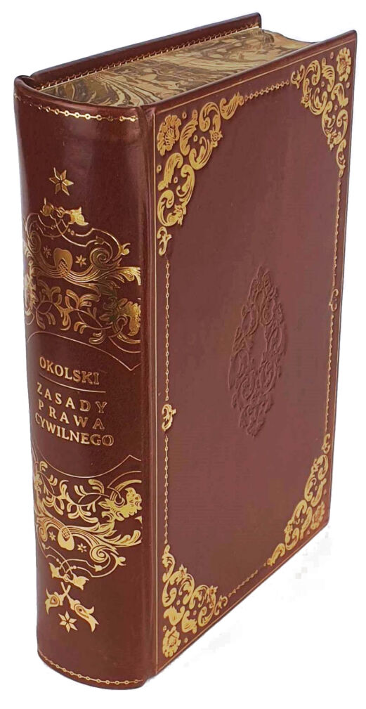 OKOLSKI-  ZASADY PRAWA CYWILNEGO OBOWIĄZUJĄCEGO W KRÓLESTWIE POLSKIEM wyd.1885  Kodeks Napoleona