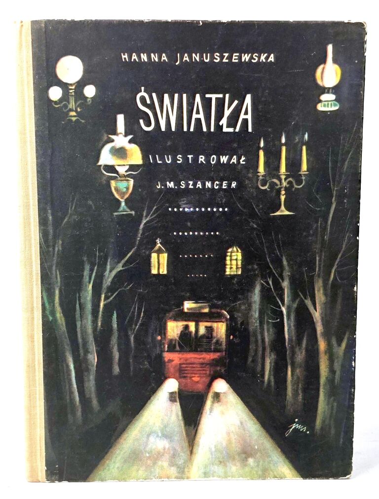 JANUSZEWSKA - ŚWIATŁA. Wyd.1, 1962r. ilustr. Szancer