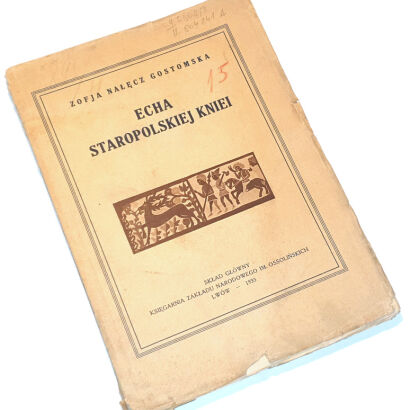 NAŁĘCZ-GOSTOMSKA - ECHA STAROPOLSKIEJ KNIEI 