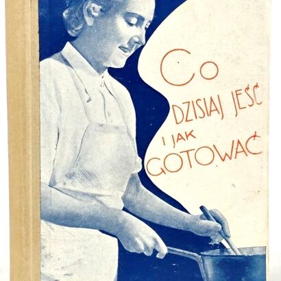 HALSKA - CO DZISIAJ JEŚĆ I JAK GOTOWAĆ [1941]