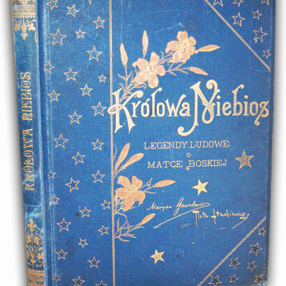 GAWALEWICZ; STACHIEWICZ- KRÓLOWA NIEBIOS wyd. 1895