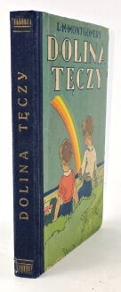 MONTGOMERY - DOLINA TECZY / RAINBOW VALLEY first edition 1931 - 2