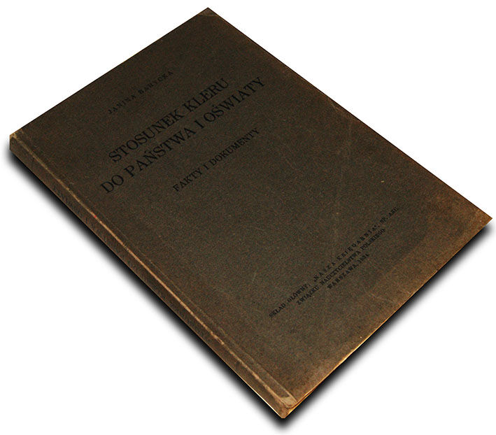 BARYCKA- STOSUNEK KLERU DO PAŃSTWA I OŚWIATY. FAKTY I DOKUMENTY wyd. 1934