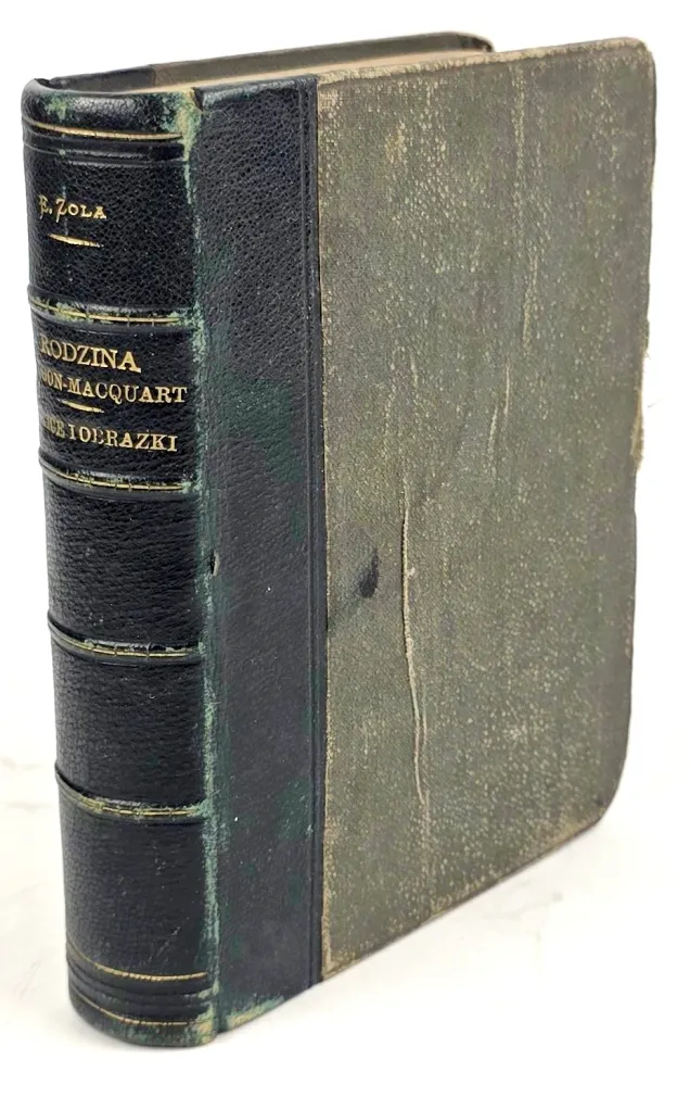 ZOLA Émile - RODZINA ROUGON-MACQUART. WZNIESIENIE SIĘ ROUGONÓW. SZKICE I OBRAZKI. Pierwsze polskie wydanie, 1875-9