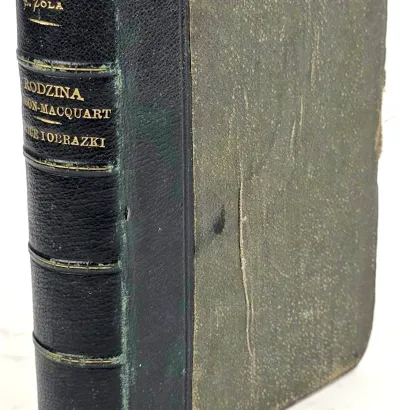 ZOLA Émile - RODZINA ROUGON-MACQUART. WZNIESIENIE SIĘ ROUGONÓW. SZKICE I OBRAZKI. Pierwsze polskie wydanie, 1875-9