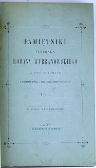 WYBRANOWSKI- PAMIĘTNIKI JENERAŁA ROMANA WYBRANOWSKIEGO t.1-2 [komplet w 2 wol.] Lwów 1882 Napoleon - 6