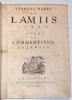 WEIRI - OPERA OMINA. AURORUM CONTENTA VERSA PAGINA EXHIBET. EDITO NOVA & HACTENUS DESIDERATA. ACCEDUNT INDICES RERUM & VERBORUM COPIOSISSIMI … Amsterdamie 1660. Młot na czarownice, medycyna - 2