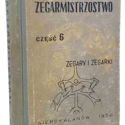 PODWAPIŃSKI- ZEGARMISTRZOSTWO 6 ZEGARY ZEGARKI MECHANICZNE. Dedykacja Autorów!
