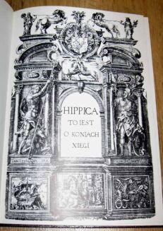 DOROHOSTAJSKI- HIPPICA to iest o koniach xięgi wyd. 1603 [reprint] - 2