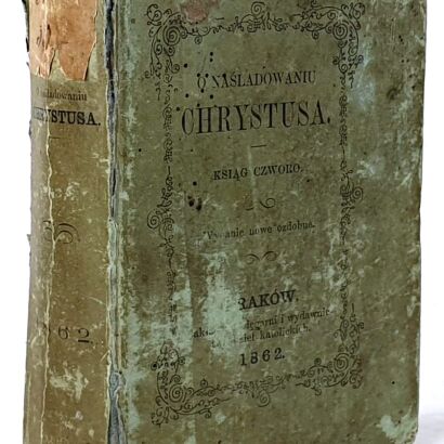 KEMPIS- O NAŚLADOWANIU CHRYSTUSA KSIĄG CZWORO 1862