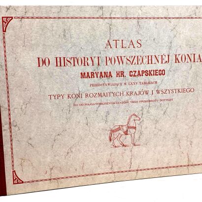 CZAPSKI - HISTORYA POWSZECHNA KONIA. ATLAS reprint