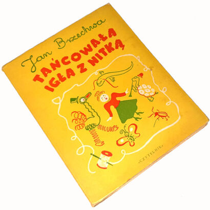 BRZECHWA- TAŃCOWAŁA IGŁA Z NITKĄ wyd. 1949 ilustr. THEMERSON