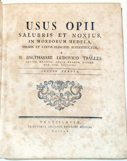 TRALLES - USUS OPII SALUBRIS ET NOXIUS IN MORBORUM MEDELA SOLIDIS ET CERTIS PRINCIPIIS SUPERSTRUCTUS t.1-4 w 3 wol. wyd. 1759-1762 - 5