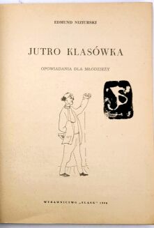 NIZIURSKI - JUTRO KLASÓWKA Opowiadania dla młodzieży 1966 - 3