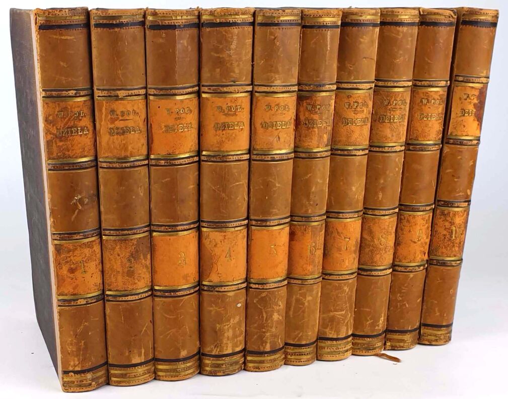 POL - DZIEŁA WINCENTEGO POLA tom I-X [komplet w 10wol.], pierwsze wydanie zbiorowe przejrzane i uporządkowane przez samego autora