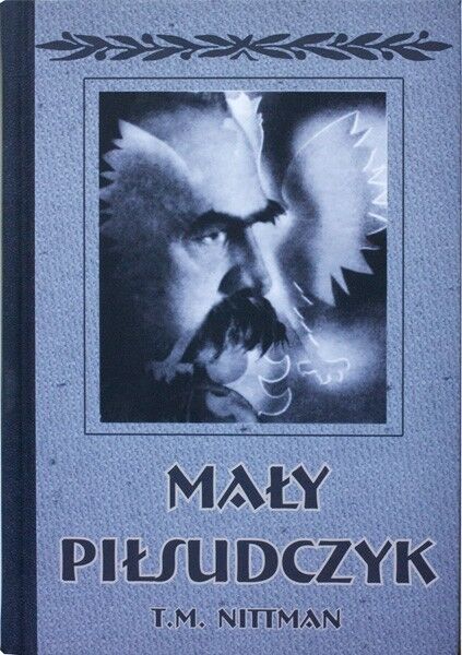 NITTMAN- PIŁSUDSKI - MAŁY PIŁSUDCZYK wyd.1939