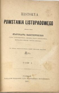 BARZYKOWSKI - HISTORYA POWSTANIA LISTOPADOWEGO t.1-5 [komplet w 5 wol.] Poznań 1883-1884. - 6