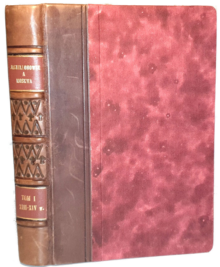 PASZKIEWICZ - JAGIELLONOWIE A MOSKWA t.1 wyd. 1933